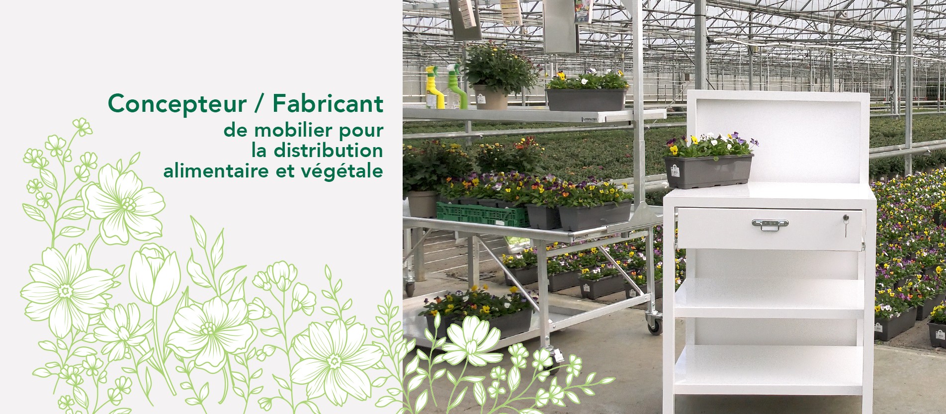 Concepteur / Fabricant de mobilier pour la distribution alimentaire et végétale