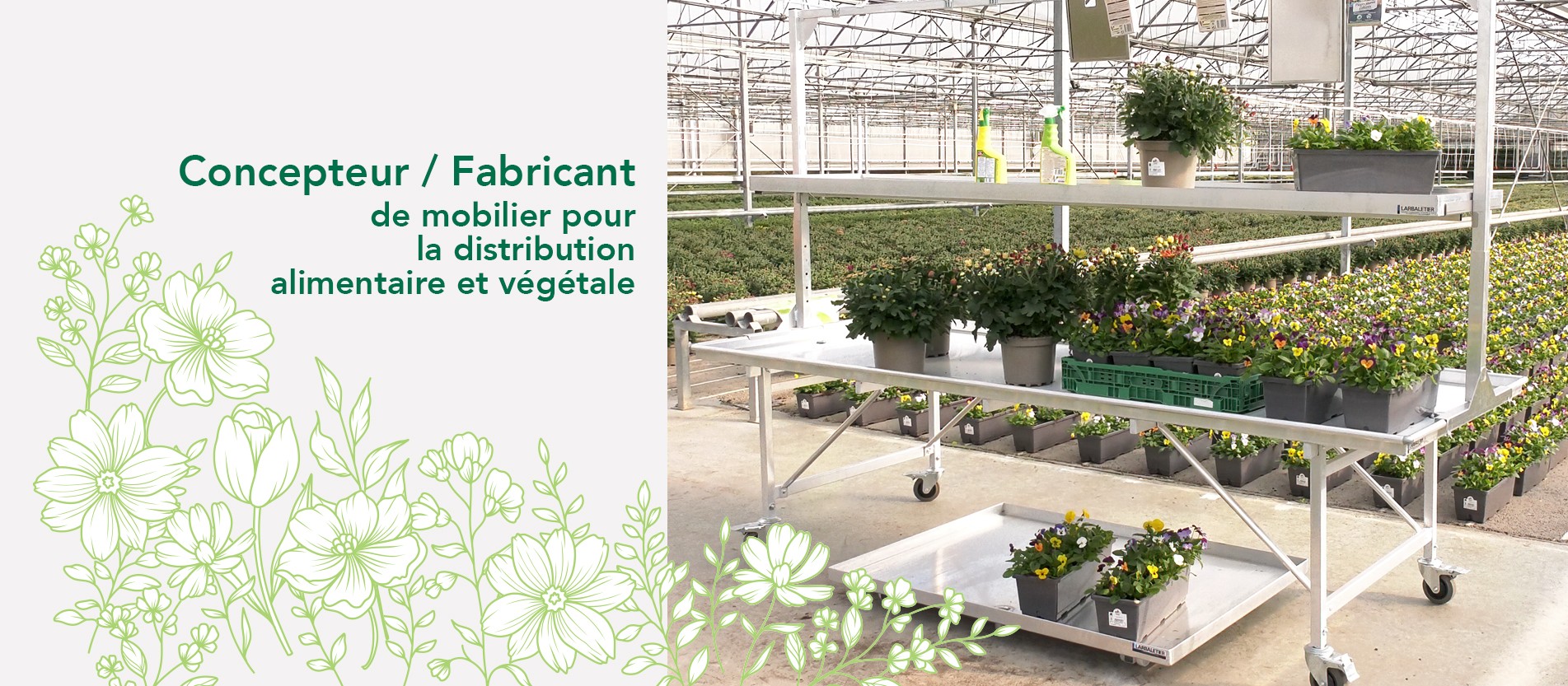 Concepteur / Fabricant de mobilier pour la distribution alimentaire et végétale